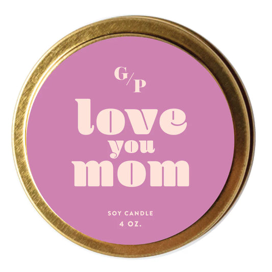 Love You Mom 4 oz. Candle Tin
